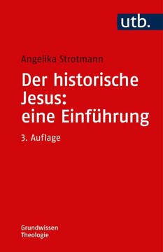 Der historische Jesus: eine Einführung (Grundwissen Theologie)
