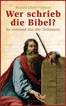 Wer schrieb die Bibel?: So entstand das alte Testament