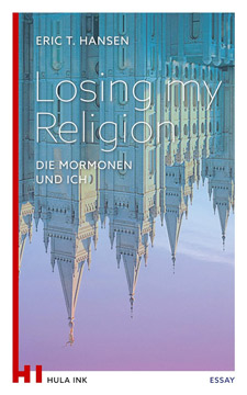 Losing my Religion: Die Mormonen und ich